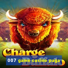 007 game casino paga